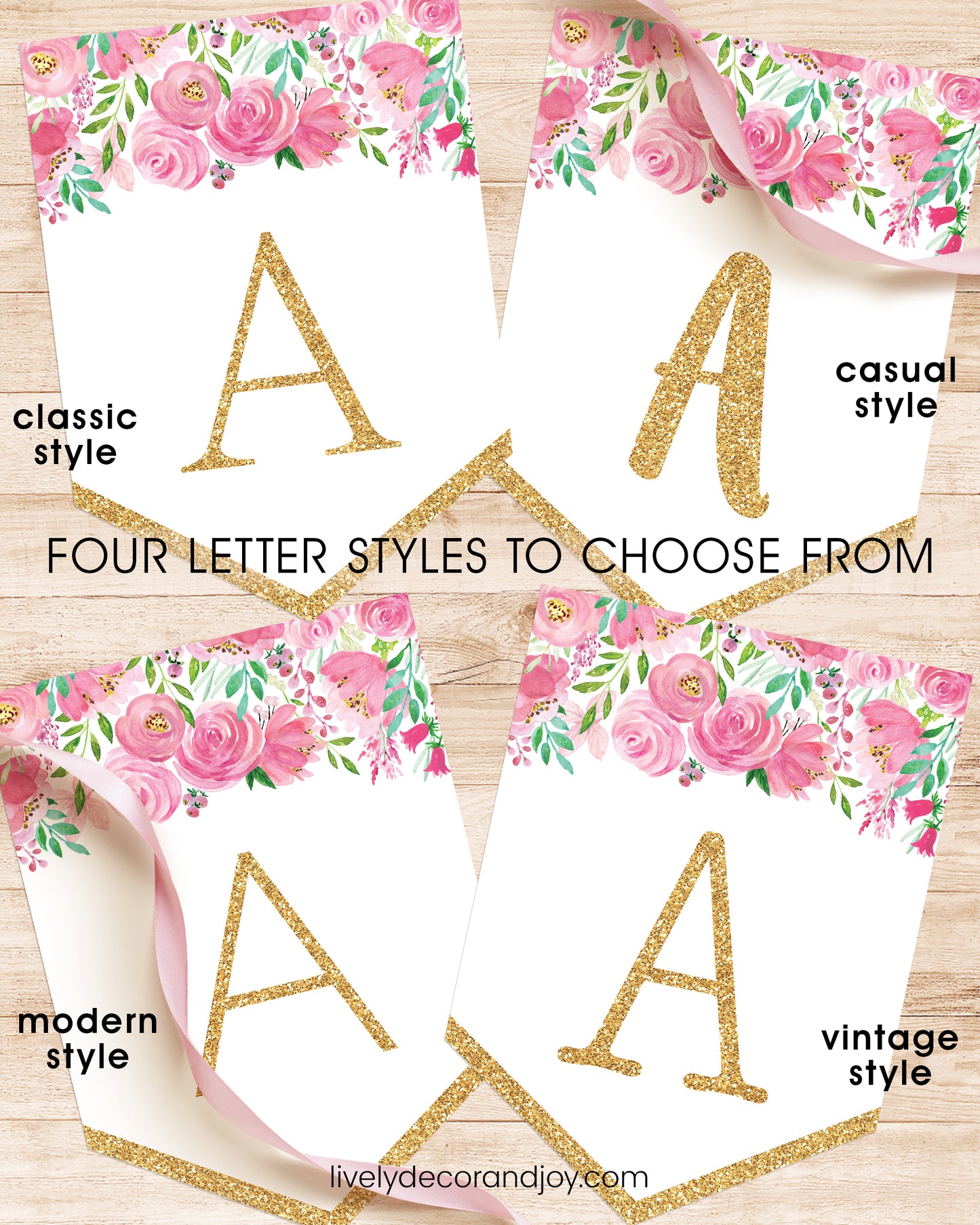 On a wooden table, four banner flags with the same pink floral designs show font styles to choose from. All letters in gold.